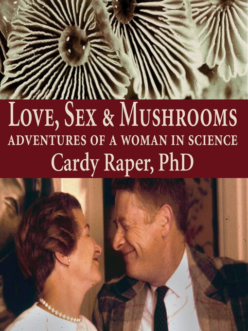 Title details for Love, Sex & Mushrooms by Cardy Raper - Available